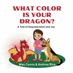 Ebook PDF  📖 What Color Is Your Dragon?: A Tale Of Empowerment And Joy Read online