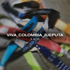 X-Alox - Viva Colombia jueputa