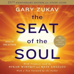 $DOWNLOAD FULL(( The Seat of the Soul: 25th Anniversary Edition by Gary Zukav (Author, Narrator