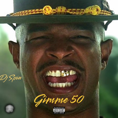 GIMME 50 (ThrowBack) The Re-up pt.2