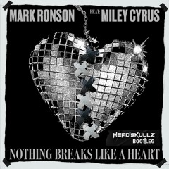 Mark Ronson feat. Miley Cyrus - Nothing Breaks Like A Heart (Headskullz Bootleg) *BUY=FREE DL*