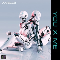 AVELLO - You x Me