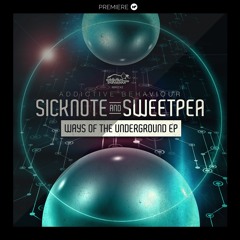 PREMIERE: Sicknote & Sweetpea - Da Underground (Addictive Behaviour)