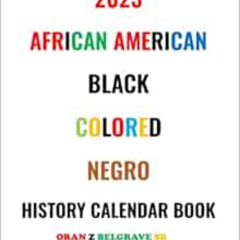 [Download] EPUB 📑 2023 AFRICAN AMERICAN BLACK COLORED NEGRO HISTERY CALENDAR BOOK by