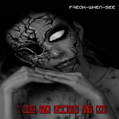 I See Ya Lookin At Me