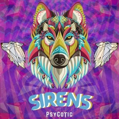 Sirens - PsyCotic [Official Song]