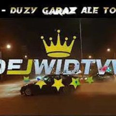 CYPIS - DUZY GARAZ ALE TO VIXA ( DEJWIDTVV MASHUP )