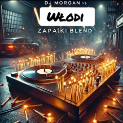 DJ Morgan - Włodi - Zapałki Blend