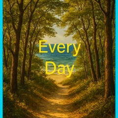 Every Day