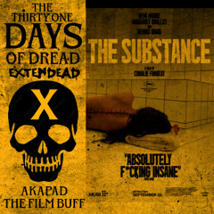 THE SUBSTANCE - THE EXTENDEAD 31 DAYS OF DREAD