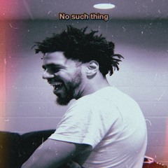 No Such Thing (J Cole Remix)