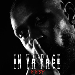 IN YA FACE prod.KonDaTrak