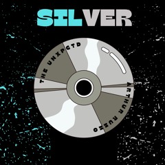 SILVER - THE UNXPCTD, Arthur Ruzzo