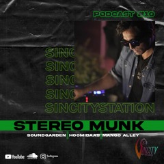 STEREO MUNK- Sincity Guest Podcast # 10