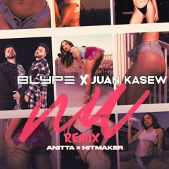 Anitta Ft. HITMAKER - NU (Juan Kasew X Blype Remix) FREE