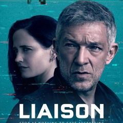 Streaming Liaison 1x5 FullEpisode