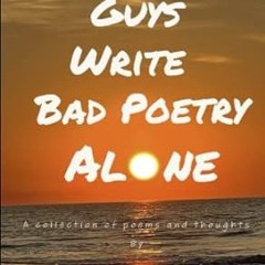 🥃[PDF-EPub] Download Nice Guys Write Bad Poetry Alone 🥃