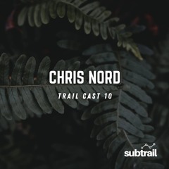Trail Cast 10 - Chris Nord