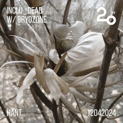 inclu_dead 2 w/ Bryozone @ 20ft Radio - 12/04/2024