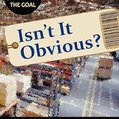 get [PDF] Isn’t It Obvious?: A Business Novel on Retailing Using the Theory of Constraints