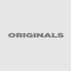 ALL ORIGINALS (Chronogically)