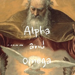 Alpha And Omega