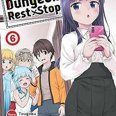 [GET] [EBOOK EPUB KINDLE PDF] My Room is a Dungeon Rest Stop Vol. 6 BY Tougoku Hudou (Author),T