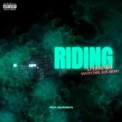 dboii.519 - riding ft.Switchblade Remy | (prod.SquirlBeats)