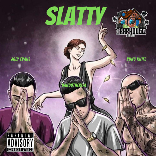 SLATTY (feat. TRAPHOUSE)