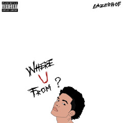 Where U From