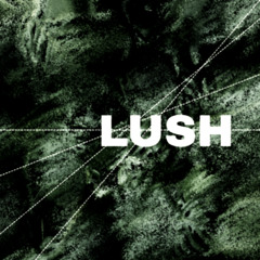 lush
