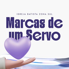 Pedro Henrique - MARCAS DE UM SERVO (04.02.24)