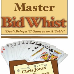 Read ebook [▶️ PDF ▶️] How To Master Bid Whist: Don't Bring A 'C' Game