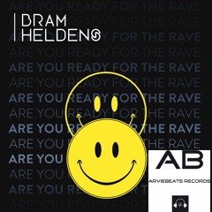 Bram Heldens -Are You Ready For The Rave [Arviebeats Records Preview]