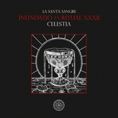 INUNDATIO /-\ RITUAL XXXII - CELESTIA