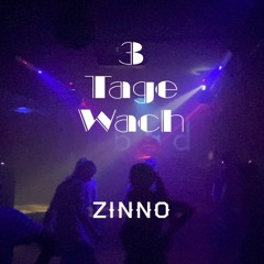 Zinno - 3 Tage Wach - Technomix