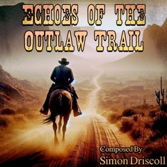 Echoes Of The Outlaw Trail