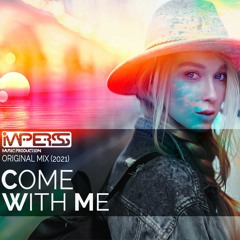 Come With Me - Imperss (Original Mix) [2021] FreeDL