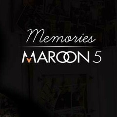 Memories - Maroon 5 NV Beats edit