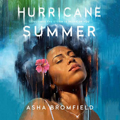 [ACCESS] KINDLE 📘 Hurricane Summer: A Novel by  Asha Ashanti Bromfield,Asha Ashanti