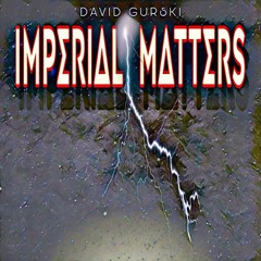 Imperial Matters