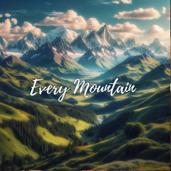 Every Mountain