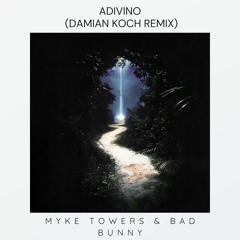 Mike Towers, Bad Bunny - ADIVINO (Damian Koch Remix)