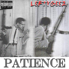 LeftyGz - Patience