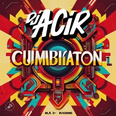 Cumbaton Mix (DJ Acir)
