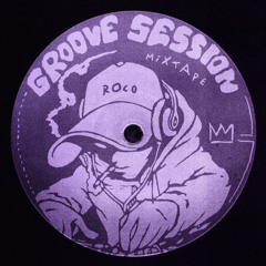 GrooveSESSION Mixtape #4 - ROCO