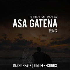 Asa Gatena Remix By RASHI BEATZ