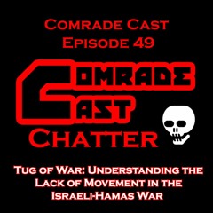 Tug of War: Understanding the Pause in the Israeli-Hamas War | Comrade Cast Ep. 49