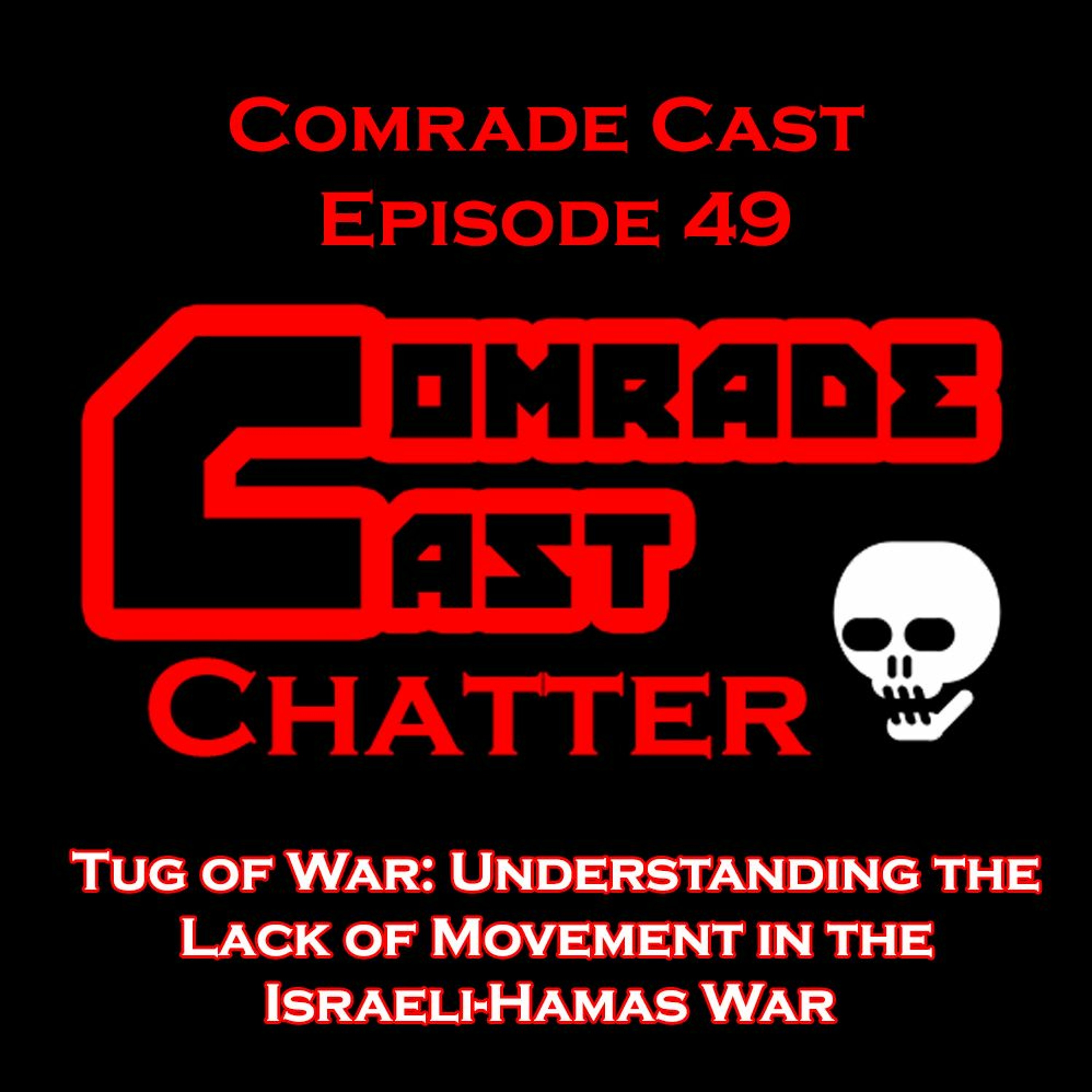 Tug of War: Understanding the Pause in the Israeli-Hamas War | Comrade Cast Ep. 49