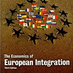 READ DOWNLOAD$# The Economics of European Integration. Richard Baldwin and Charles Wyplosz PDF